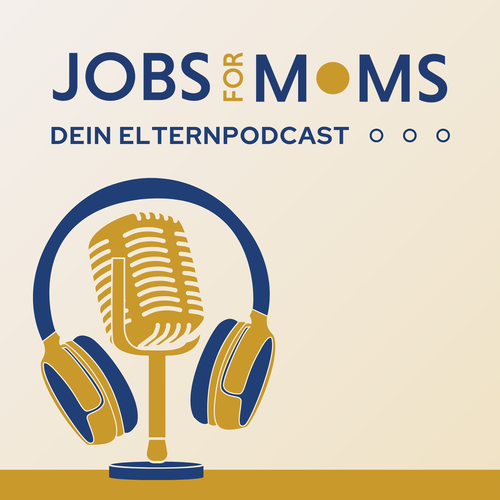 JOBS FOR MOMS® - Dein Elternpodcast Cover