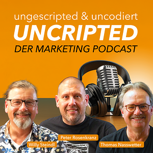 UNCRIPTED - der Marketing-Podcast