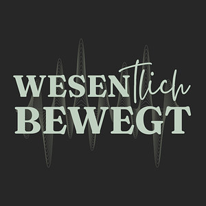 wesentlich bewegt