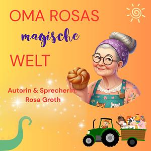 Oma Rosas magische Welt