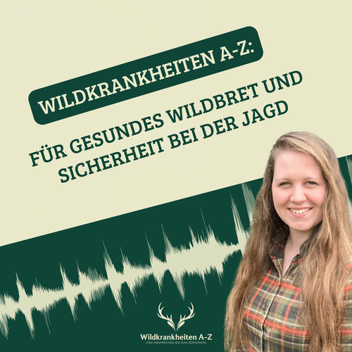Wildkrankheiten A-Z Podcast Cover