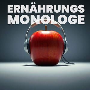 Ernährungsmonologe