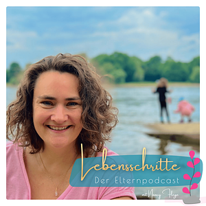 Lebensschritte – Kreativer & selbstbestimmter Familienalltag mit Eltern-Coach Nancy