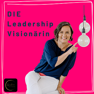DIE Leadership Visionärin