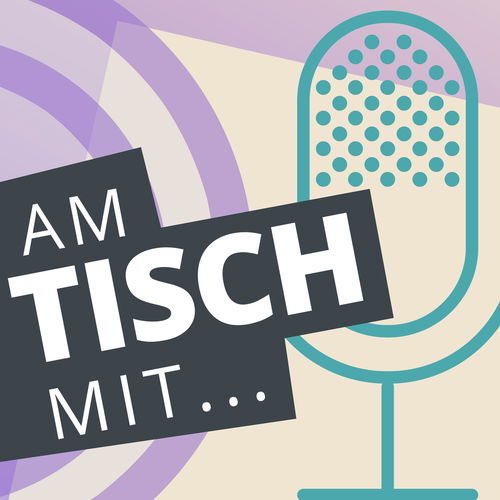 Am Tisch mit... - Der Podcast rund um Bildung und mehr Cover