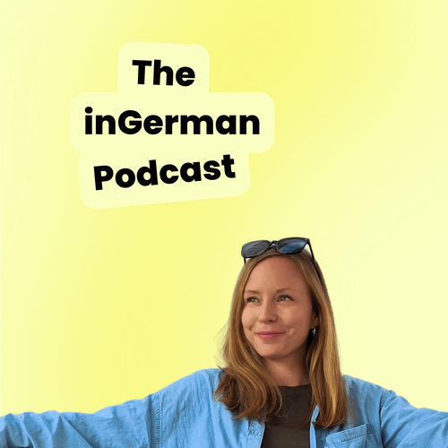 The inGerman Podcast - Your Journey to Fully Owning the Conversations That Matter cover