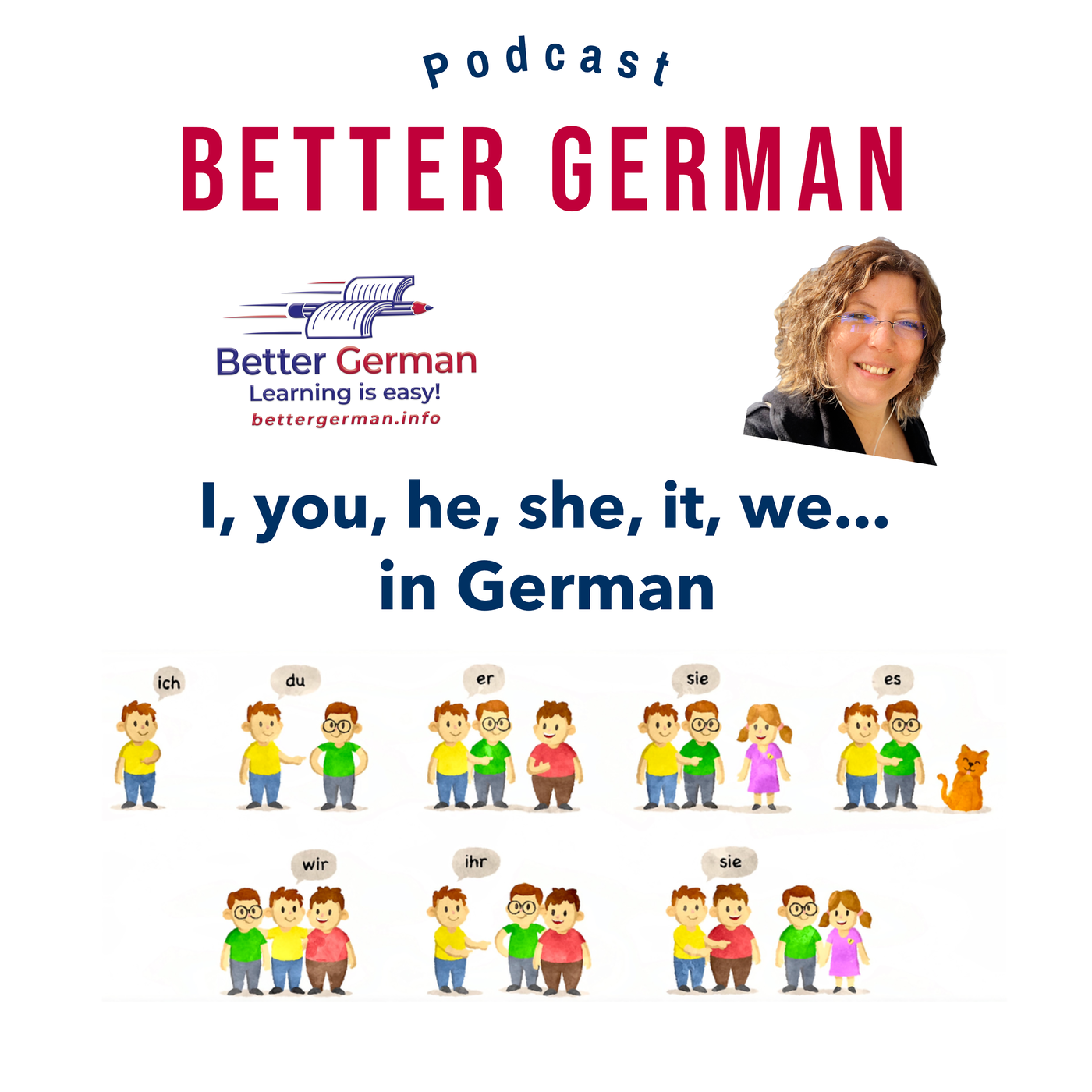 26 I, you, he, she, it... in German | Better German Podcast