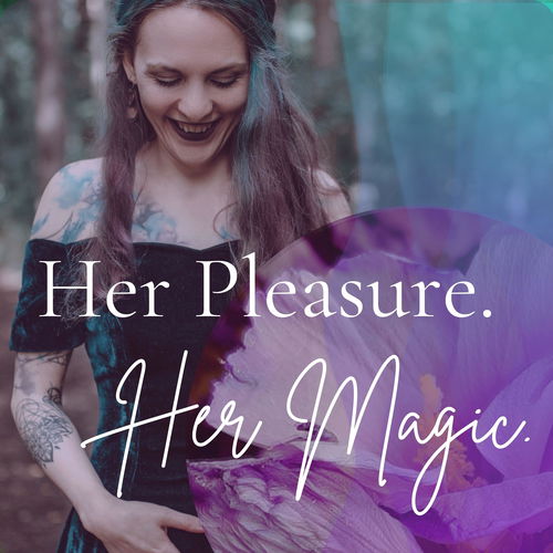 Her Pleasure. Her Magic I Dein Podcast für erwachte Lust, heilsame weibliche Sexualität und tiefe Sinnlichkeit Cover