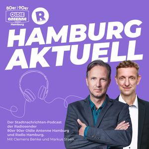 HAMBURG AKTUELL - Der Stadtnachrichten Podcast von Radio Hamburg und 80er 90er Oldie Antenne