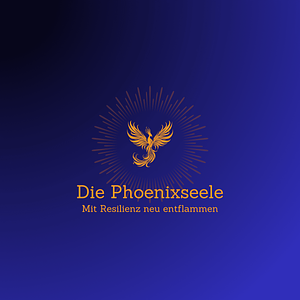Die Phoenixseele: Mit Resilienz neu entflammen