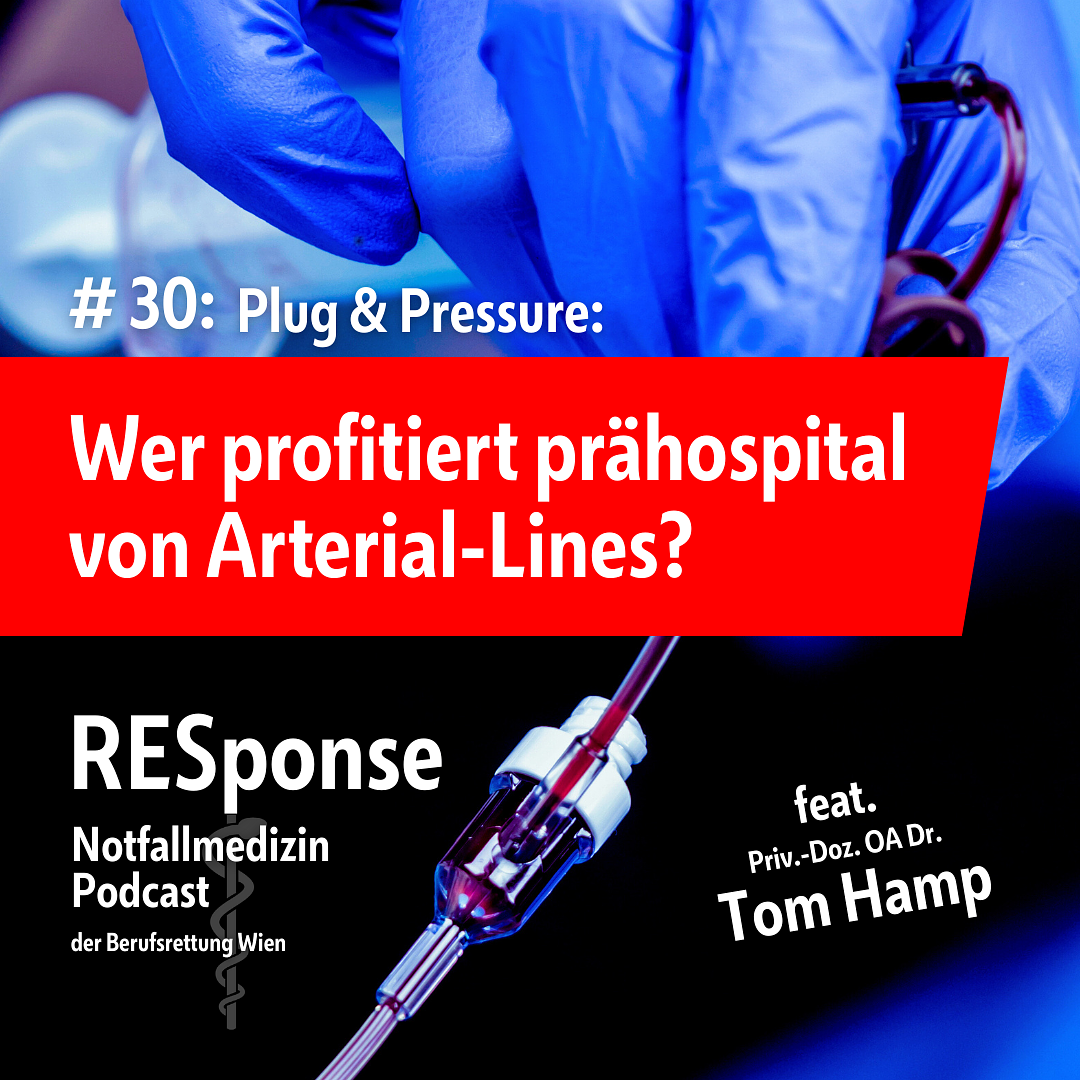#30: Plug & Pressure: Wer profitiert prähospital von Arterial Lines ...